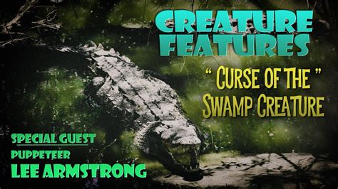 The curse afflicting the creature from the swamplands